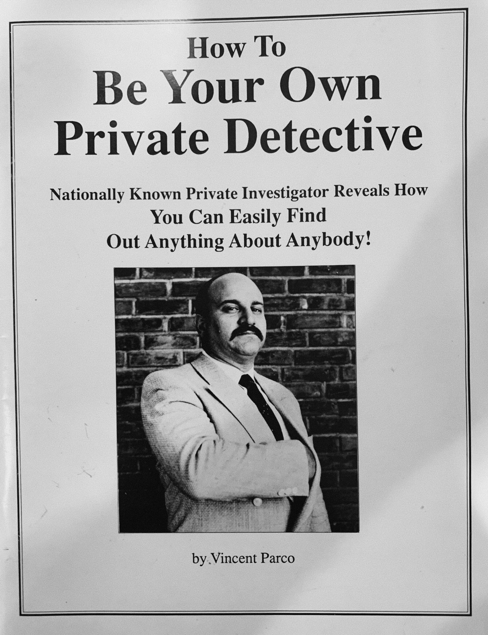 Be Your Own Privete Detective